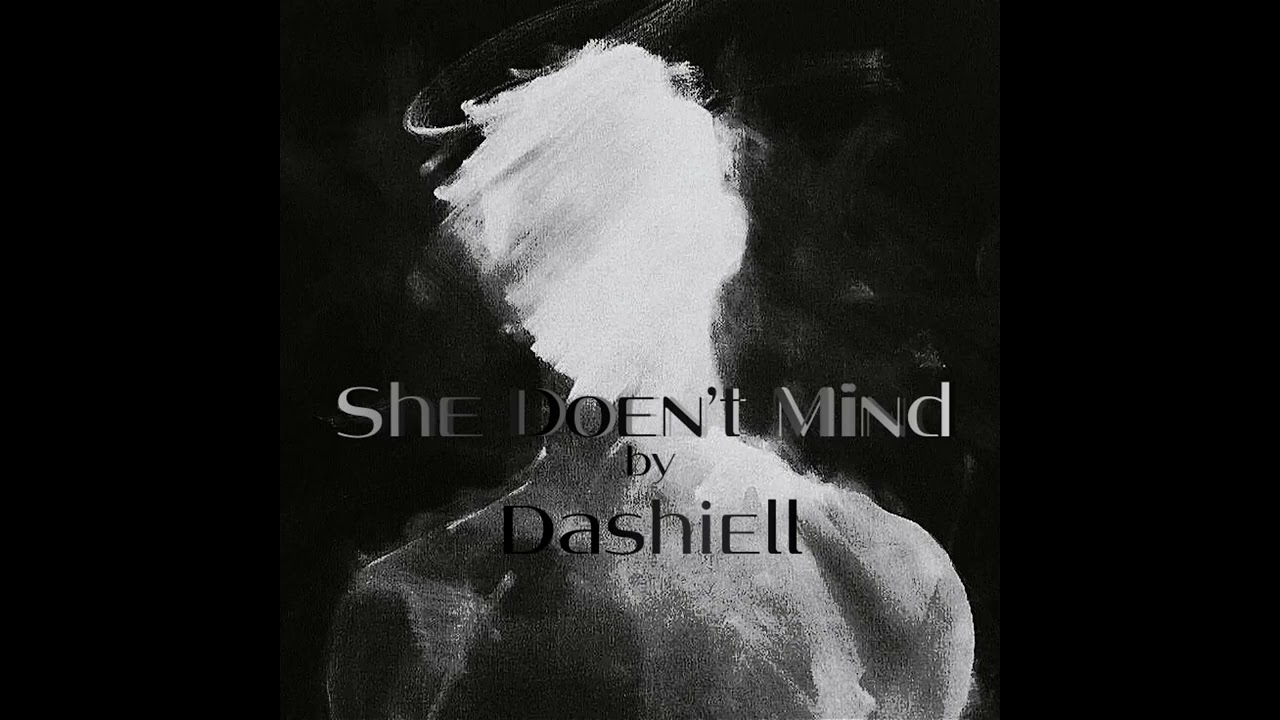 Dashiell - She Doesn't Mind [Cover Version]
