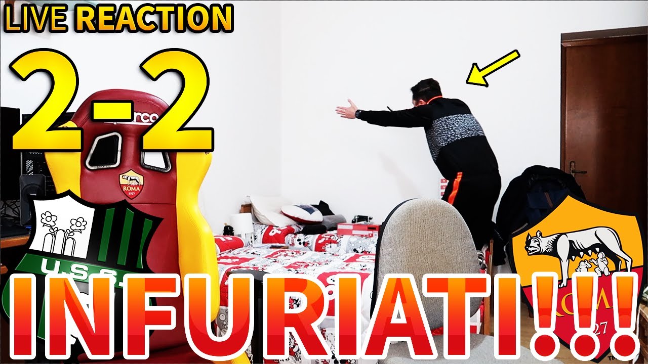 🤬 INFURIATI!!! SASSUOLO-ROMA 2-2 [LIVE REACTION]
