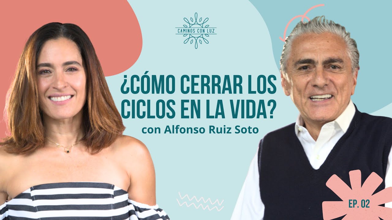 ¿Cómo CERRAR CICLOS en mi VIDA? 🔁 | Dr. Alfonso Ruíz Soto y LuzMa Zetina