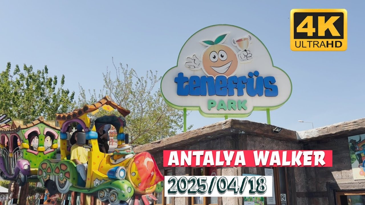 🇹🇷TENEFF&Uuml;S PARK ANTALYA T&Uuml;RKIYE🇹🇷 | 4K