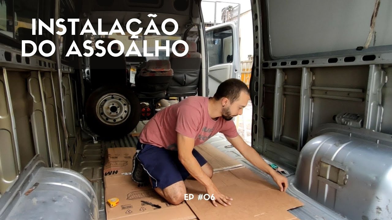 Ep #06 Instalação do assoalho do nosso motorhome
