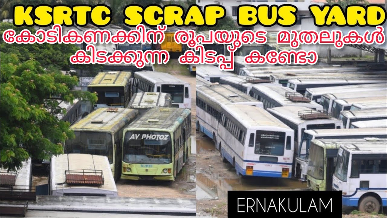 കോടിക്കണക്കിന് രൂപയുടെ KSRTC BUS കിടക്കുന്ന കിടപ്പ് കണ്ടോ.KSRTC Old Bus Scrap Yard at Ernakulam.