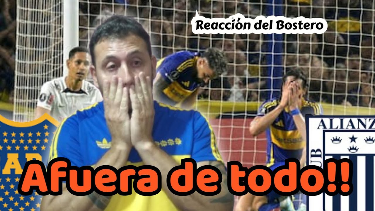 Afuera de Todo!! Reacción del Bostero (Boca vs Alianza Lima) Copa Libertadores.