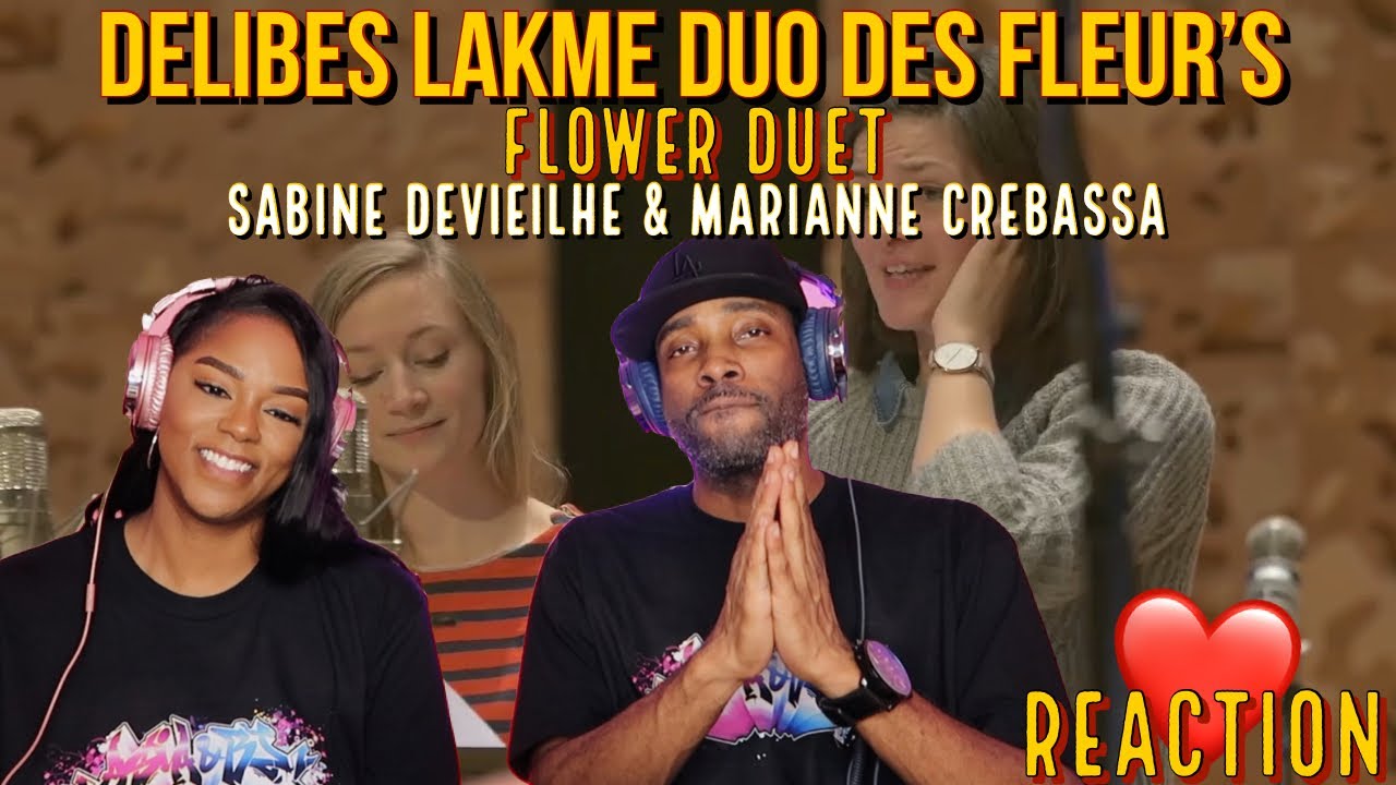 Делиб: Лакме - Duo des Fleurs (Цветочный дуэт), Сабина Девьей и Марианна Кребасса Реакция