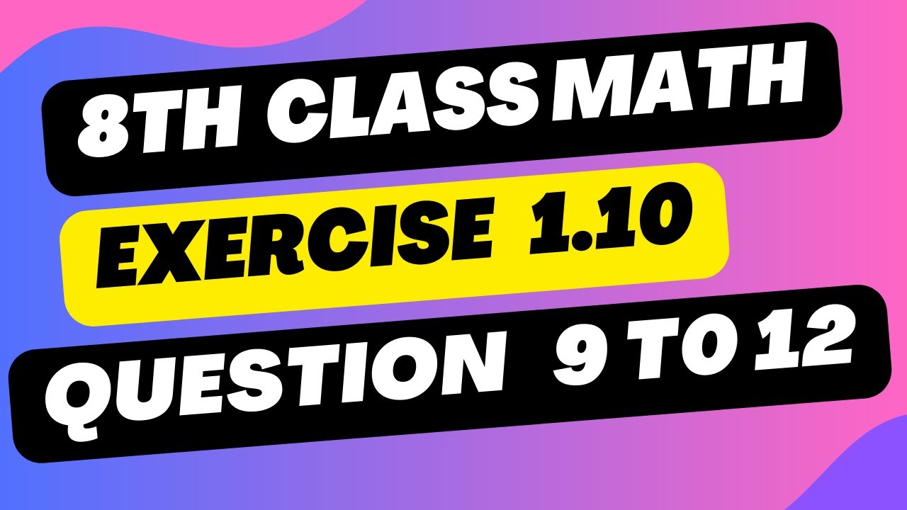 Class 8th Math Chapter 1 - Exercise 1.10 Question 9 to 8 8th Class Maths Chapter 1