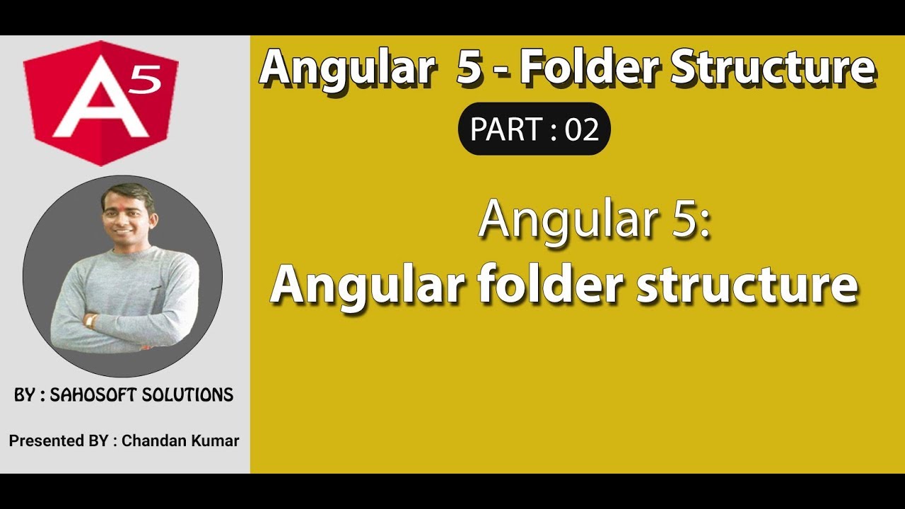 Part 2 - Angular 5 folder structure: Angular 5 folder structure