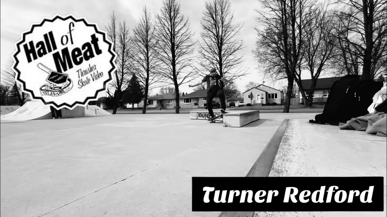 Hall of Meat: Turner Redford #skateboarding #hallofmeat