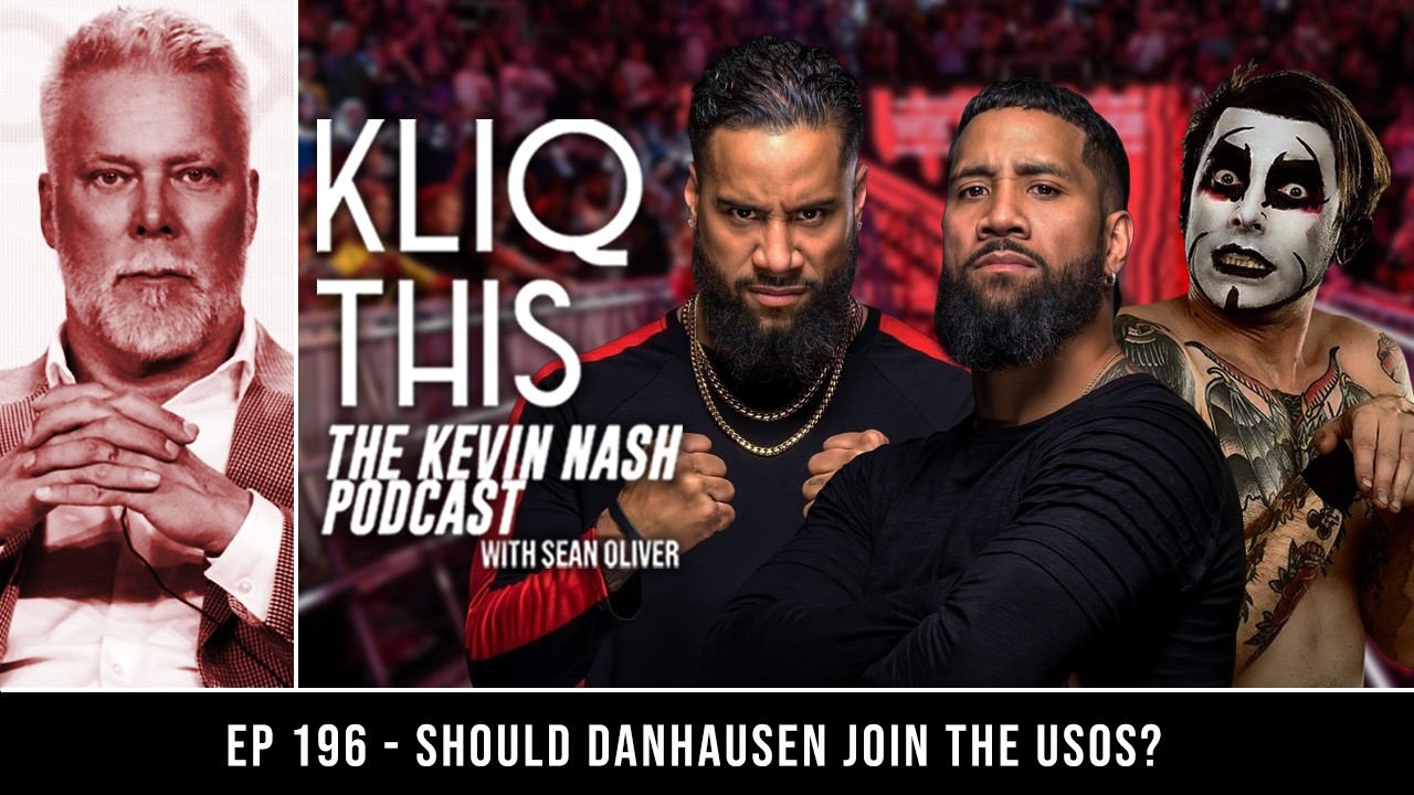 Kliq This #196: Should Danhausen join the Usos?