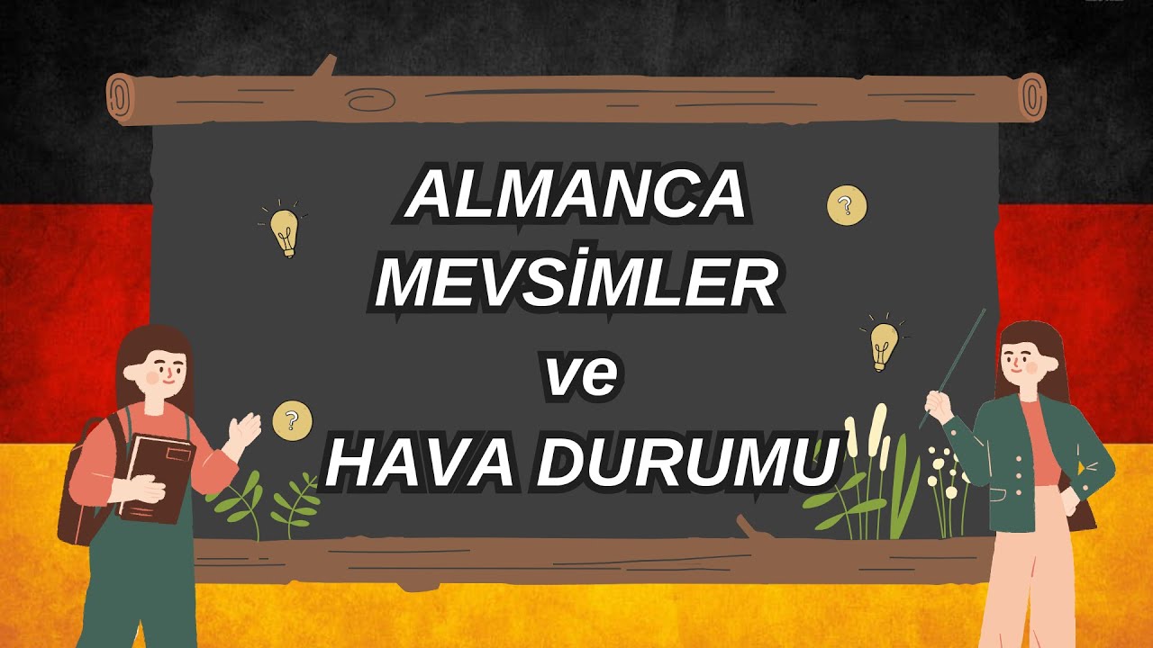 Almanca Mevsimler ve Hava Durumu | Almanca Öğreniyorum