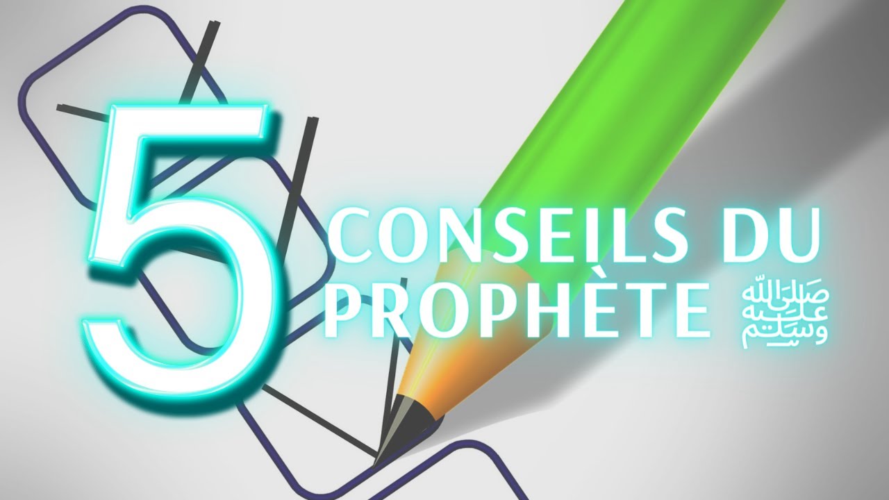 Les 🖐 conseils du Prophète