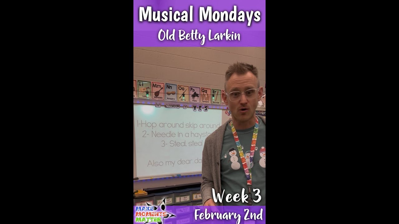 Old Betty Larkin - Song Teaching Process