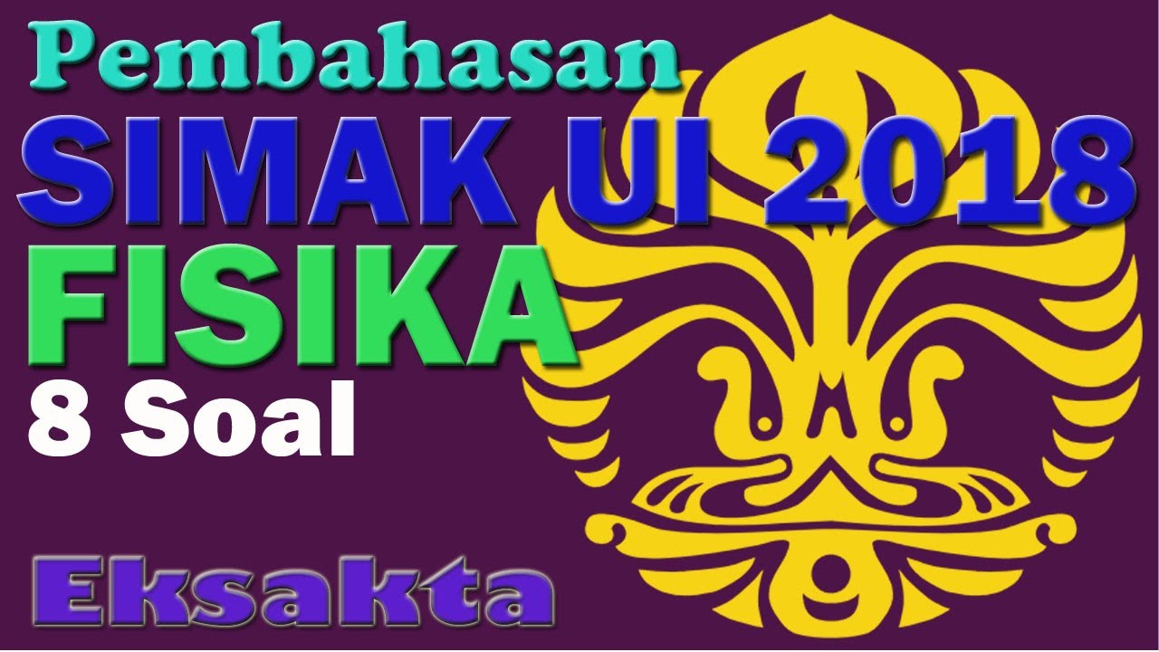 Pembahasan Simak UI 2018 - Fisika 1