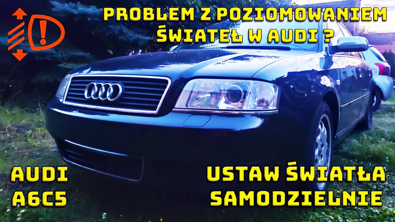 MASZ PROBLEM Z POZIOMOWANIEM ŚWIATEŁ W AUDI? - USTAW ŚWIATŁA SAMODZIELNIE - AUDI A6C5