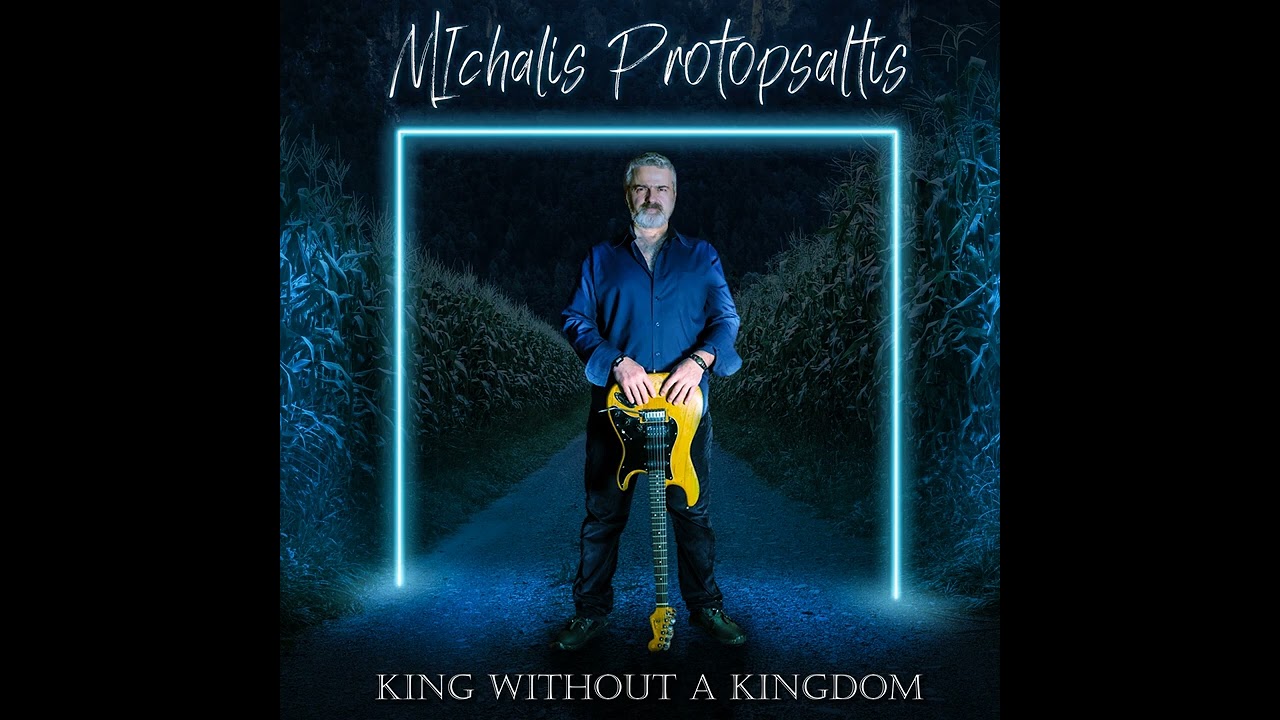 Michael Protopsaltis - King Without a Kingdom ( Official Audio )