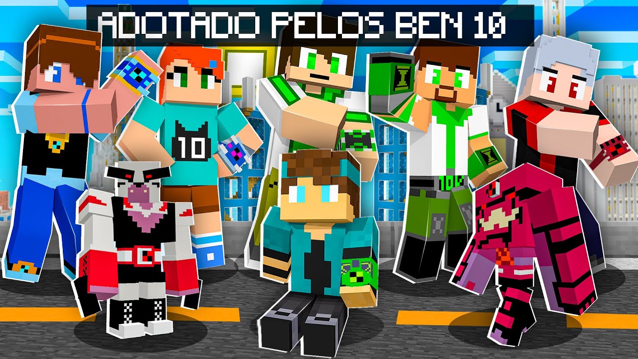 MINECRAFT... MAS EU FUI ADOTADO PELOS BEN 10!