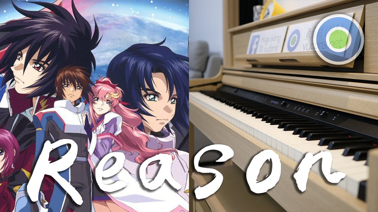 動畫【Gundam Seed Destiny】片尾主題曲 - Reason  鋼琴版 ( 主唱: 玉置成實 )