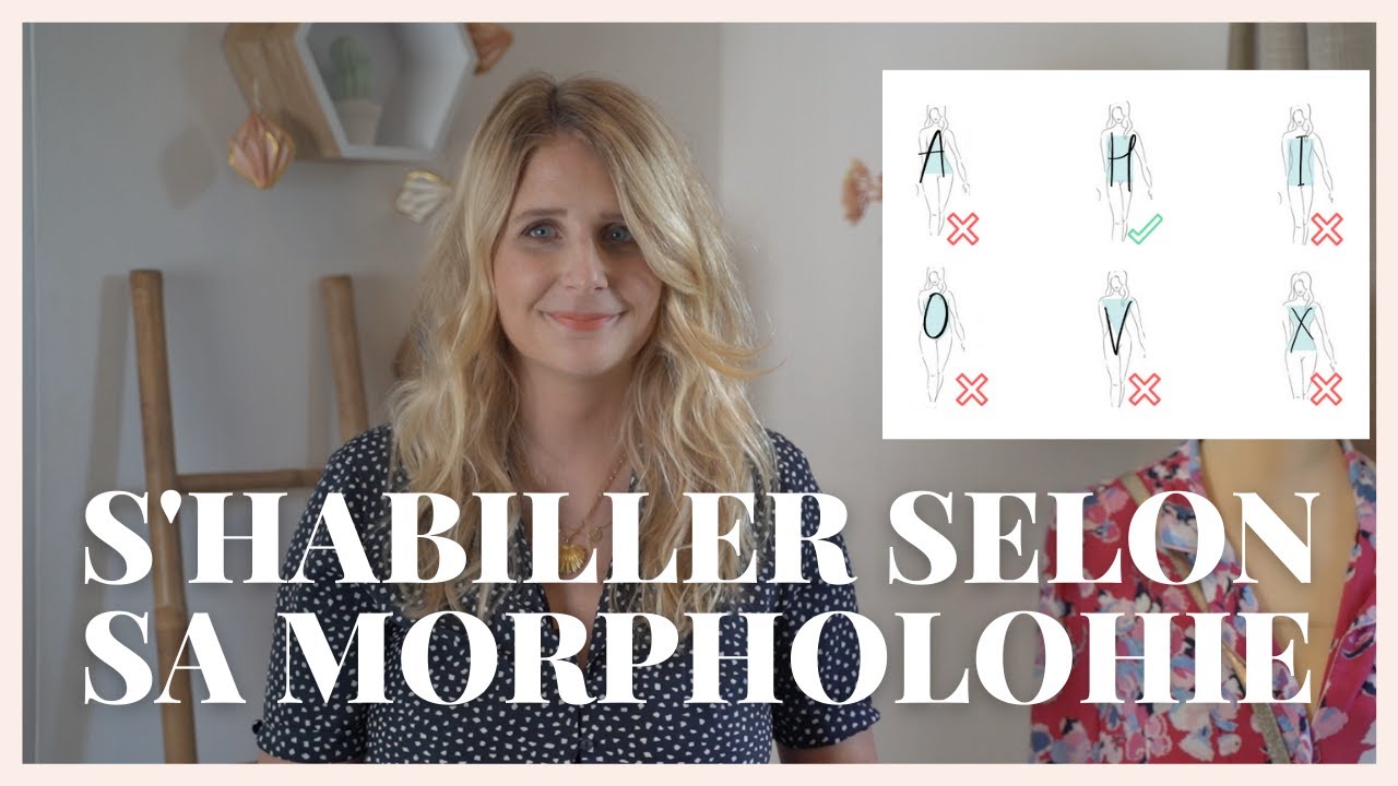 Comment bien s'habiller selon sa morphologie ?