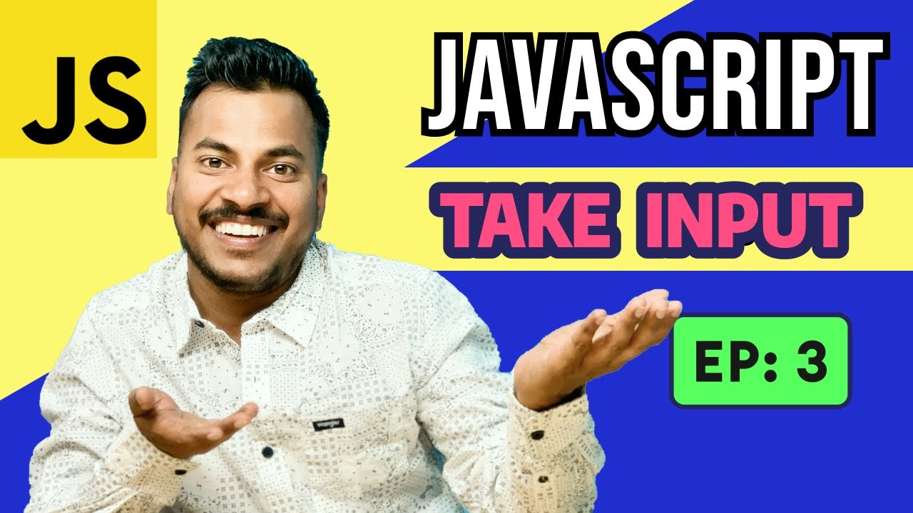 #3 User Input in JavaScript | JavaScript for Beginners Course