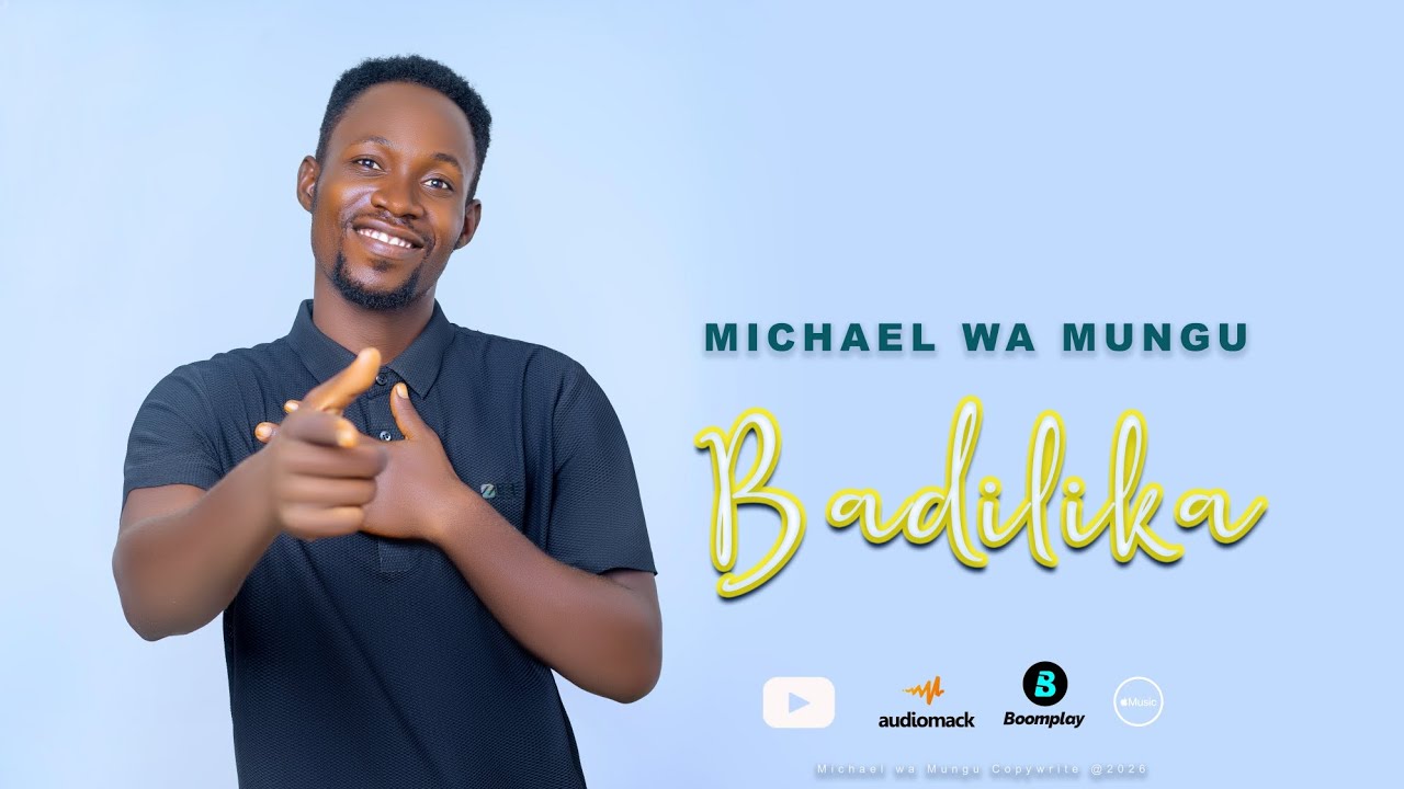 Michael wa mungu_Badilika-official audio