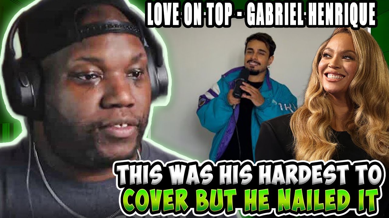 Vocalist Reacts - Love on Top - Gabriel Henrique (Cover Beyoncé)