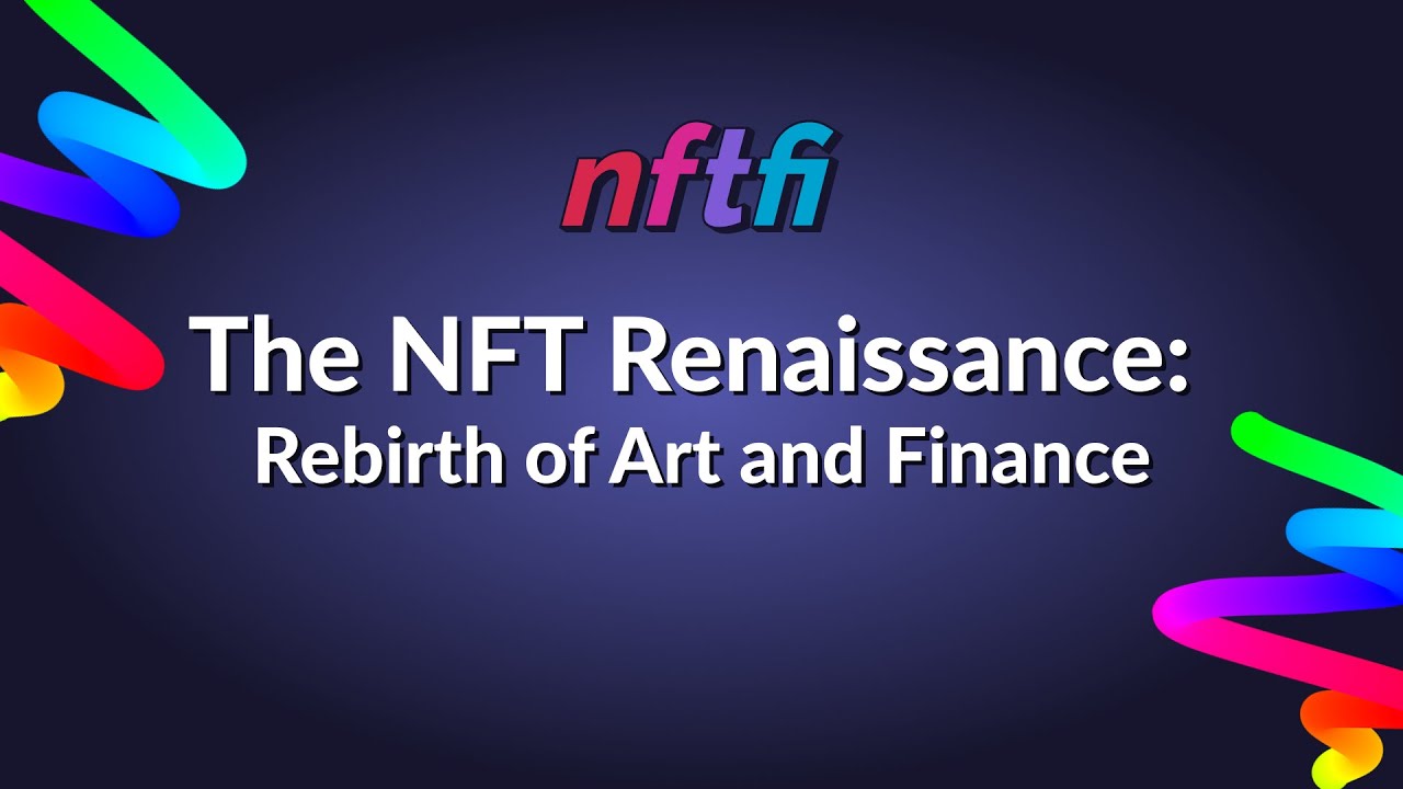 The NFT Renaissance: Rebirth of Art and Finance