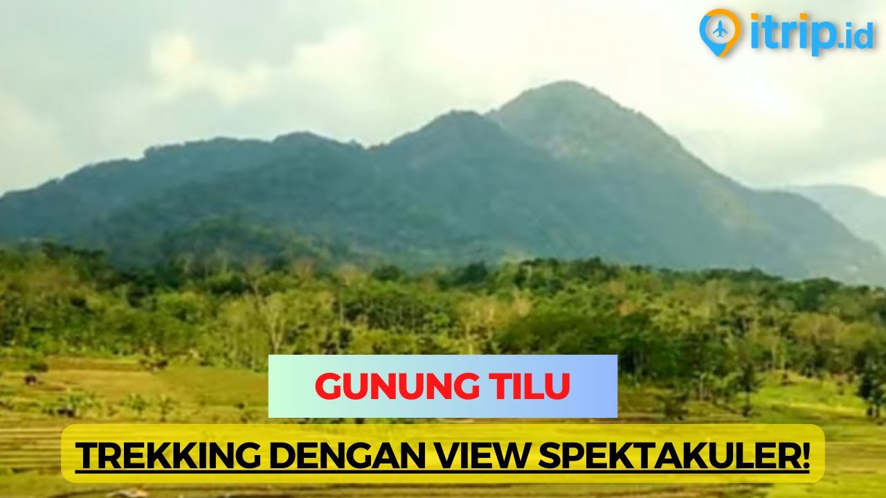 Gunung Tilu, Gunung Unik di Kuningan dengan Tiga Puncak Menawan!
