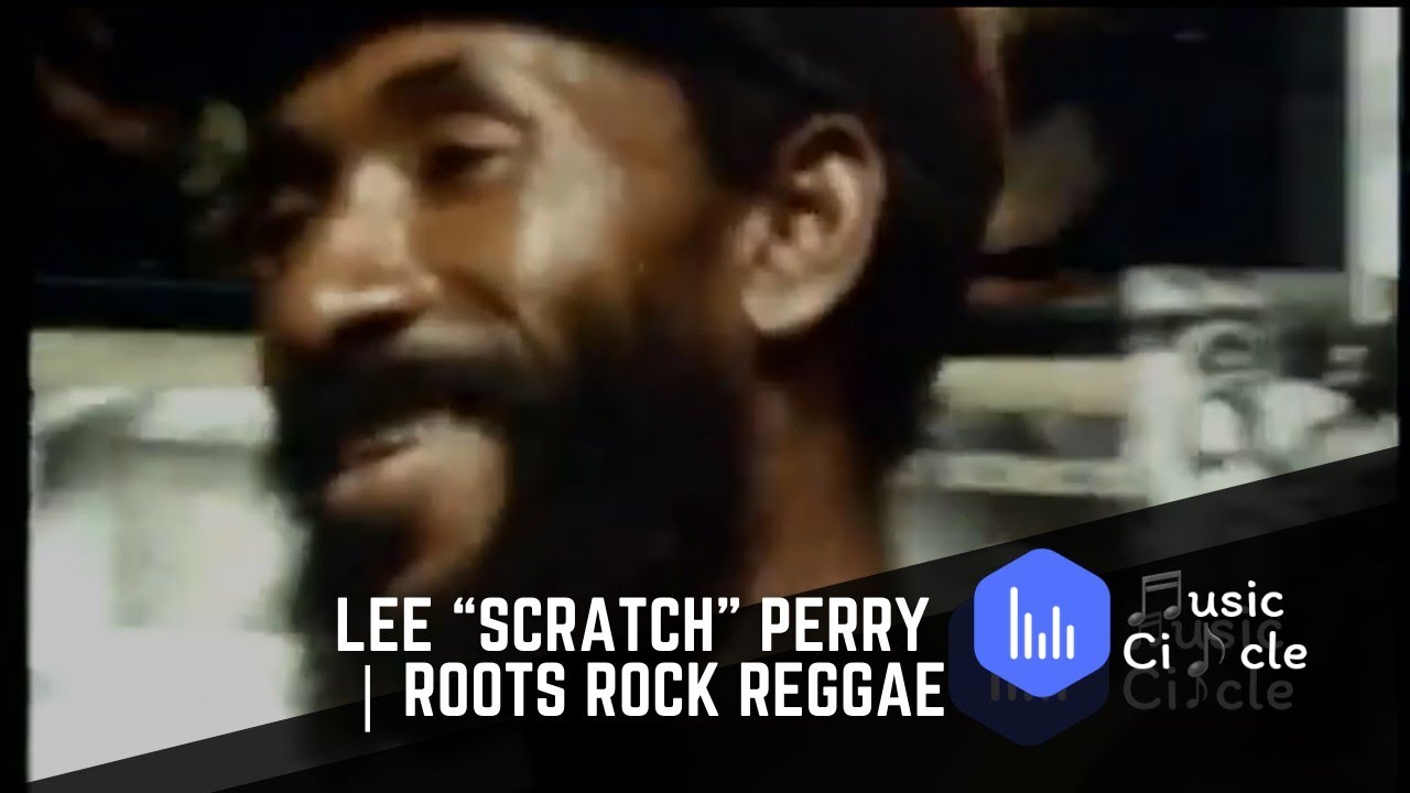 Lee &ldquo;Scratch&rdquo; Perry | Roots Rock Reggae