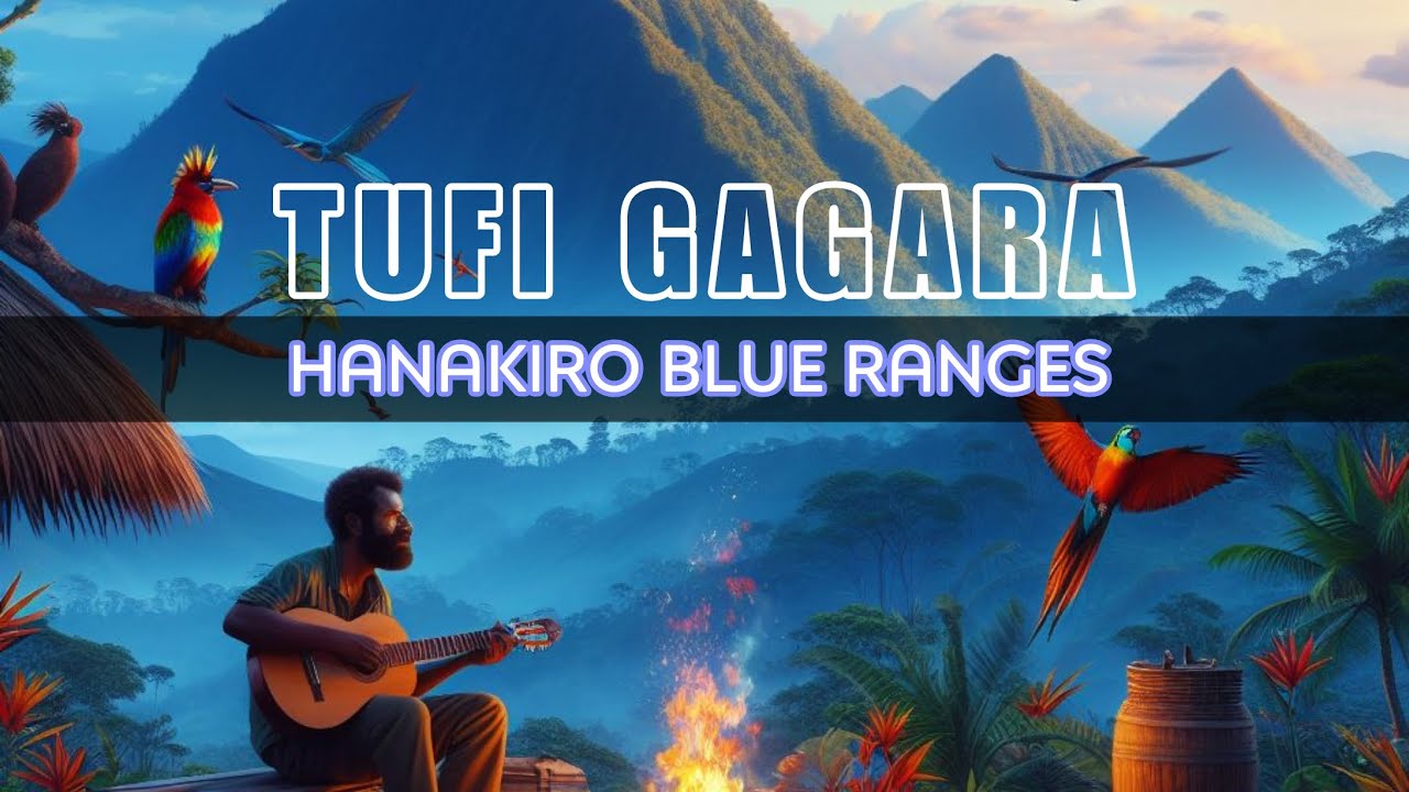 TUFI GAGARA - HANAKIRO BLUE RANGES [GOLDEN OLDIES]