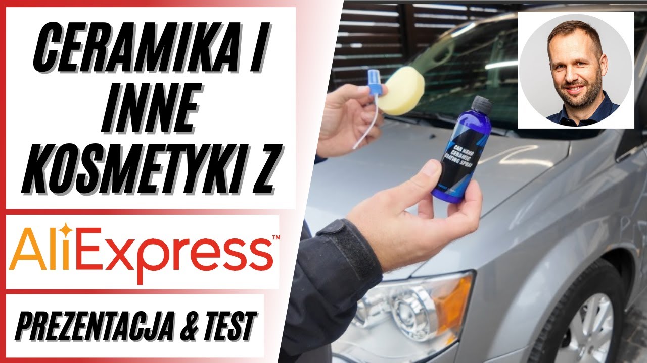 Powłoka ceramiczna, niewidzialna wycieraczka i inne tanie kosmetyki samochodowe z Aliexpress - test