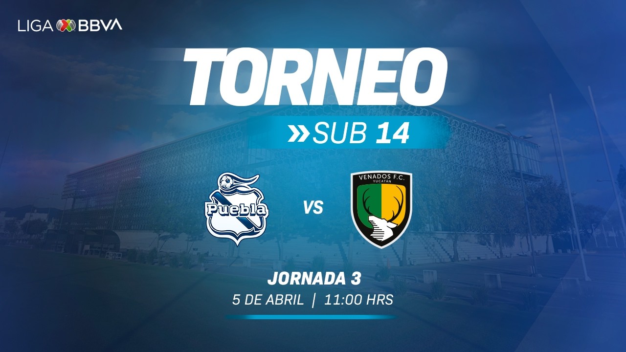 EN VIVO | Puebla vs. Venados | Torneo Sub-14 2026 | Jornada 3 |  Partido Completo