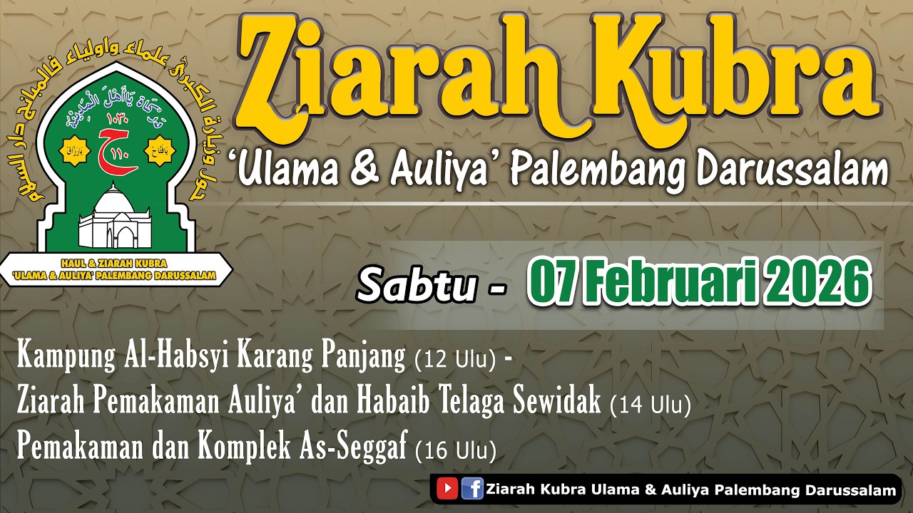 [LIVE] ZIARAH KUBRO 1447 H PALEMBANG - HARI KEDUA - SABTU, 07 FEBRUARI 2026