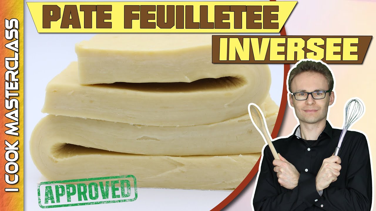 ✅ Comment Réussir La Pâte Feuilletée Inversée : Les 7 étapes clés et Les erreurs à ne pas commettre