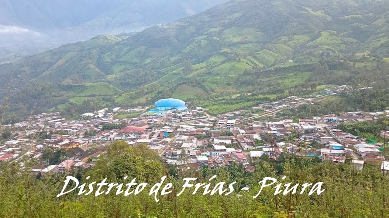 Distrito de Frias - Ayabaca  Piura