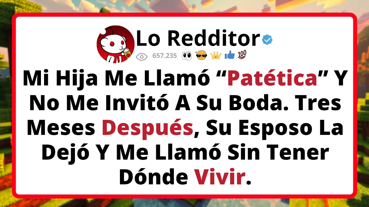 Mi HIJA Me Llamó “Patética” Y No Me Invitó A Su Boda. Tres Meses Después, Su Esposo La Dejó...