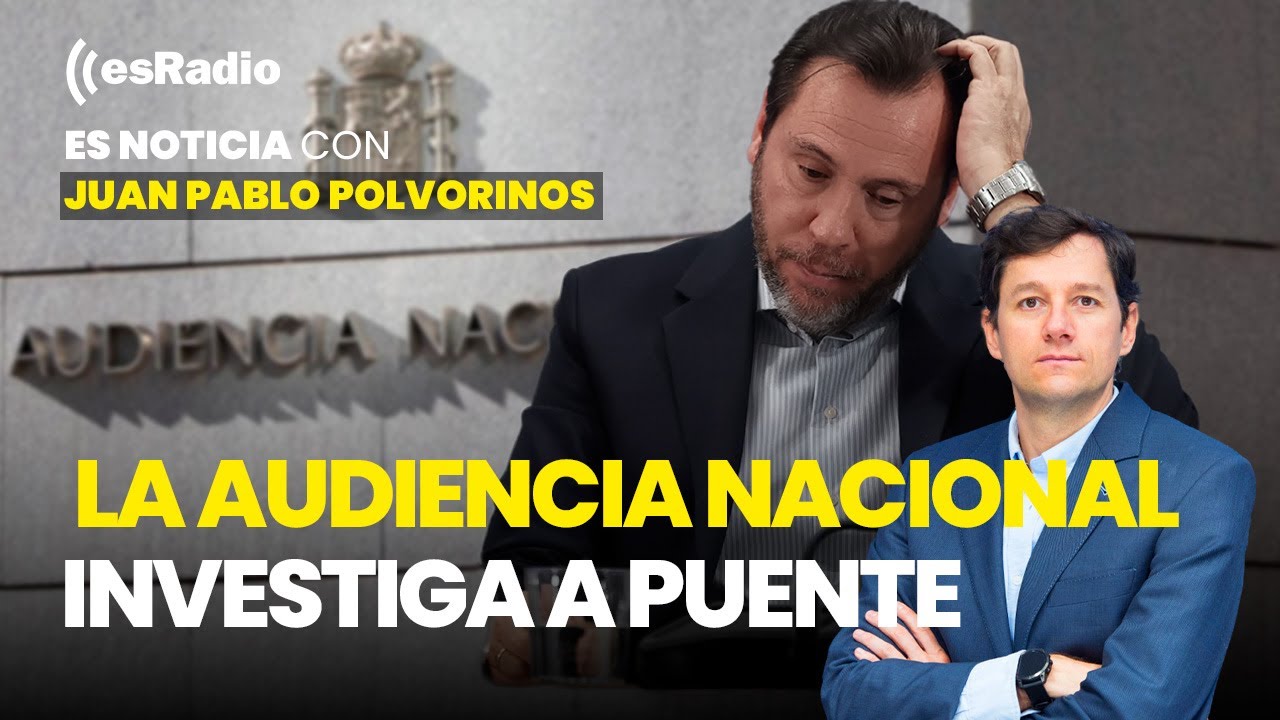 Es Noticia: La Audiencia Nacional investiga a Oscar Puente
