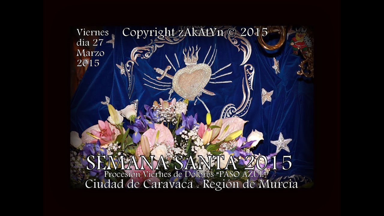 2015_03 Semana Santa de Caravaca de la Cruz Viernes de Dolores Paso Azul by zAkAtYn 👀