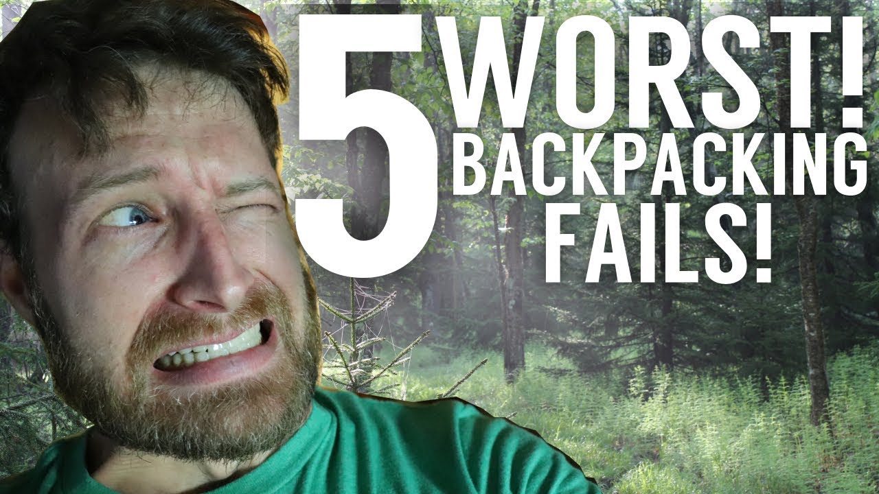 My Top 5 Worst Backpacking Trips - Ultimate Fails!