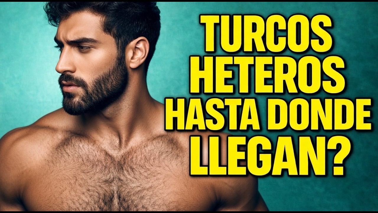 HOMBRES TURCOS HETEROS, SU LADO M&Aacute;S &Iacute;NTIMO Y OCULTO