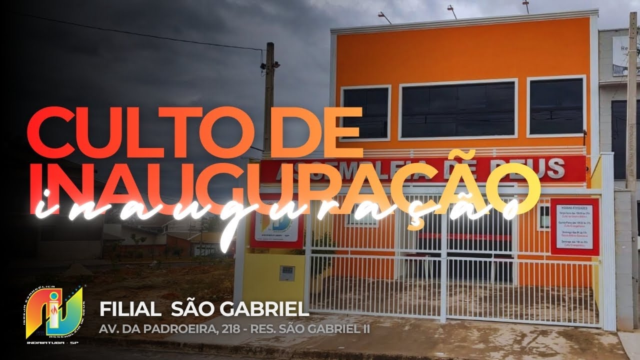 CULTO DE INAUGURAÇÃO FILIAL SÃO GABRIEL - SALTO/SP