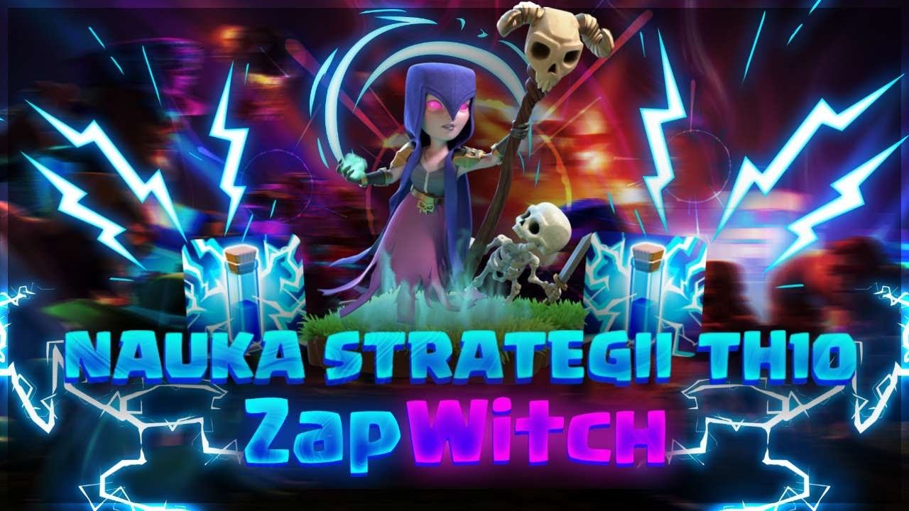 NAUKA STRATEGII DLA TH10 - ZAP WITCH🪄⚡️⭐️⭐️⭐️ | CLASH OF CLANS