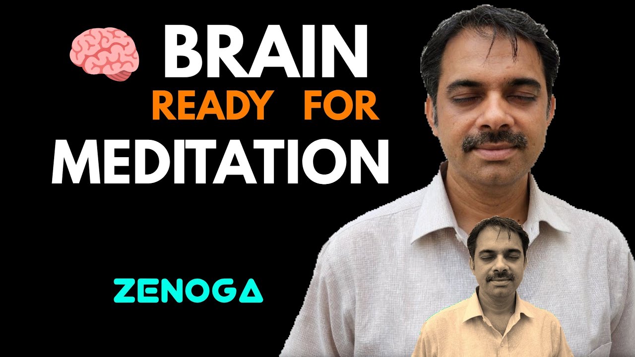 47. Get your brain ready for meditation | Zenyoga in hindi