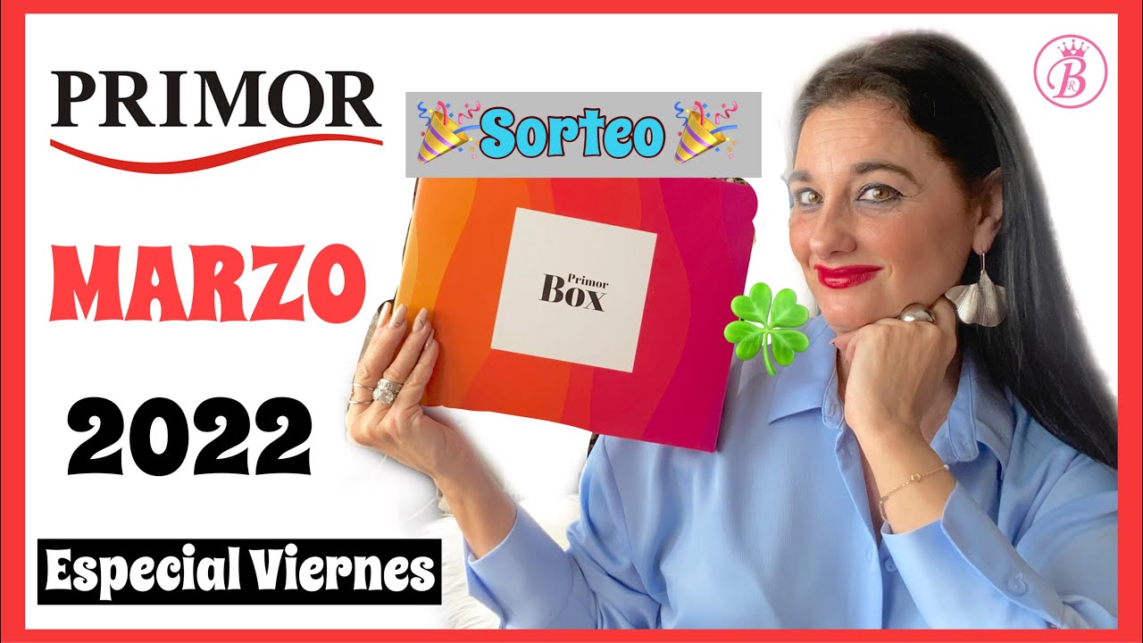 💄UNBOXING 🎁 PRIMOR BOX MARZO 2022 || ❌❌ SORTEO CERRADO❌❌ || Shopping con Belén