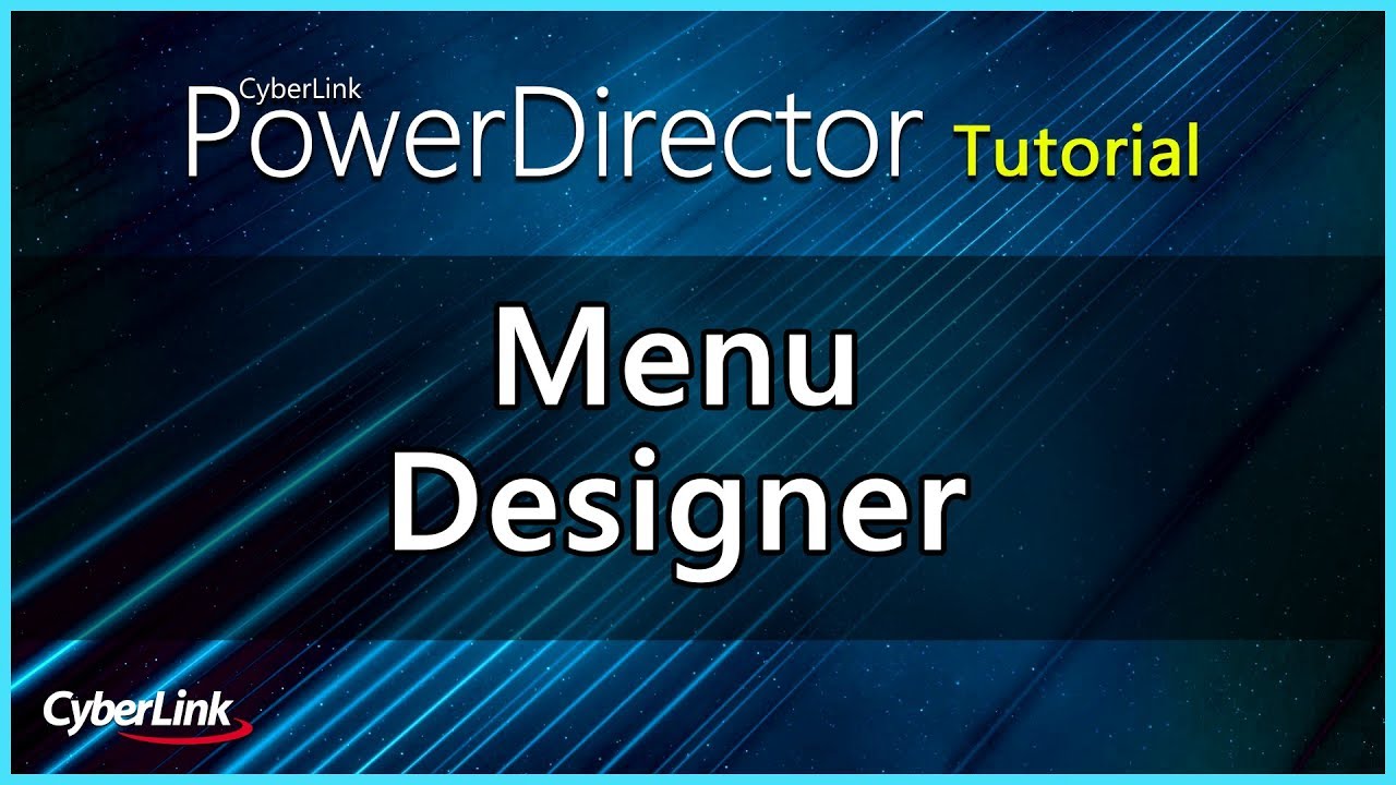 Menu Designer | PowerDirector Video Editor Tutorial