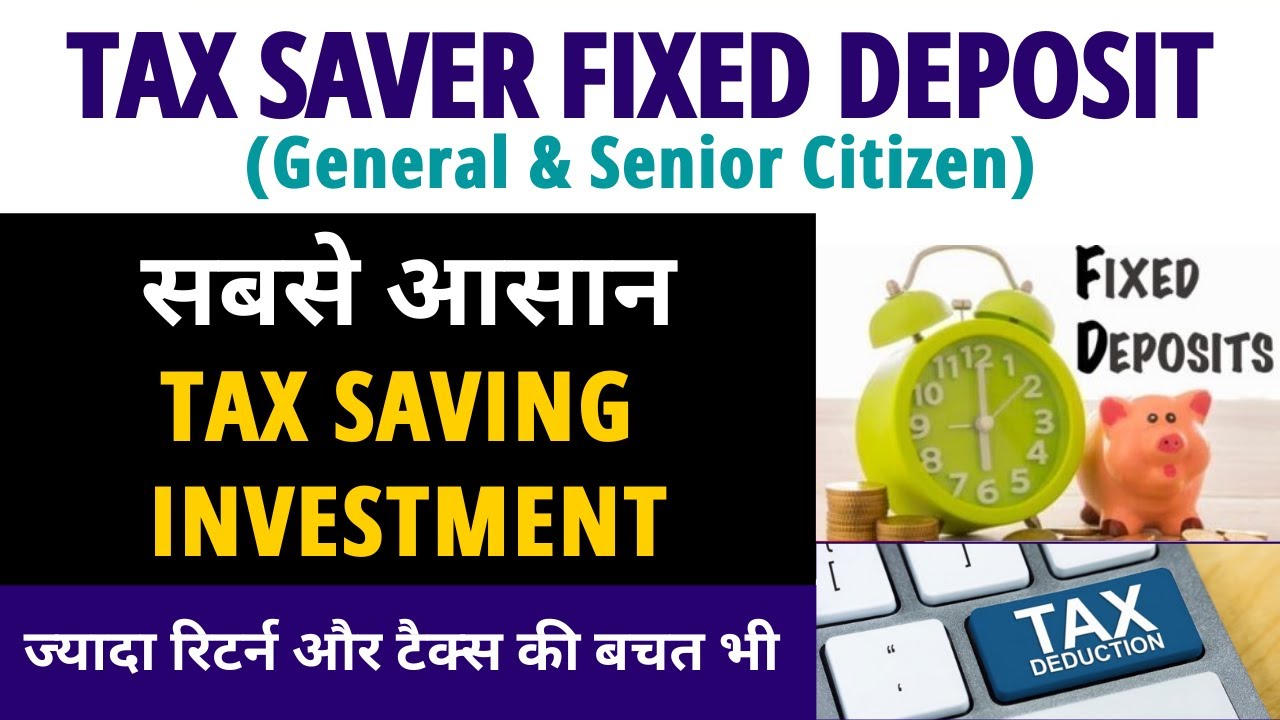 Tax Saver FD - 5 Year Fixed Deposit | Tax Saving Tips & Investment - Section 80-C