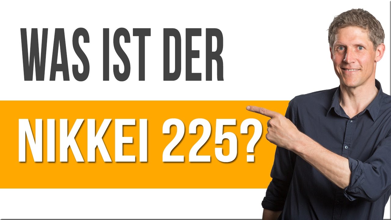 Was ist der Nikkei 225? - Einfach erkl&auml;rt in 62 Sekunden