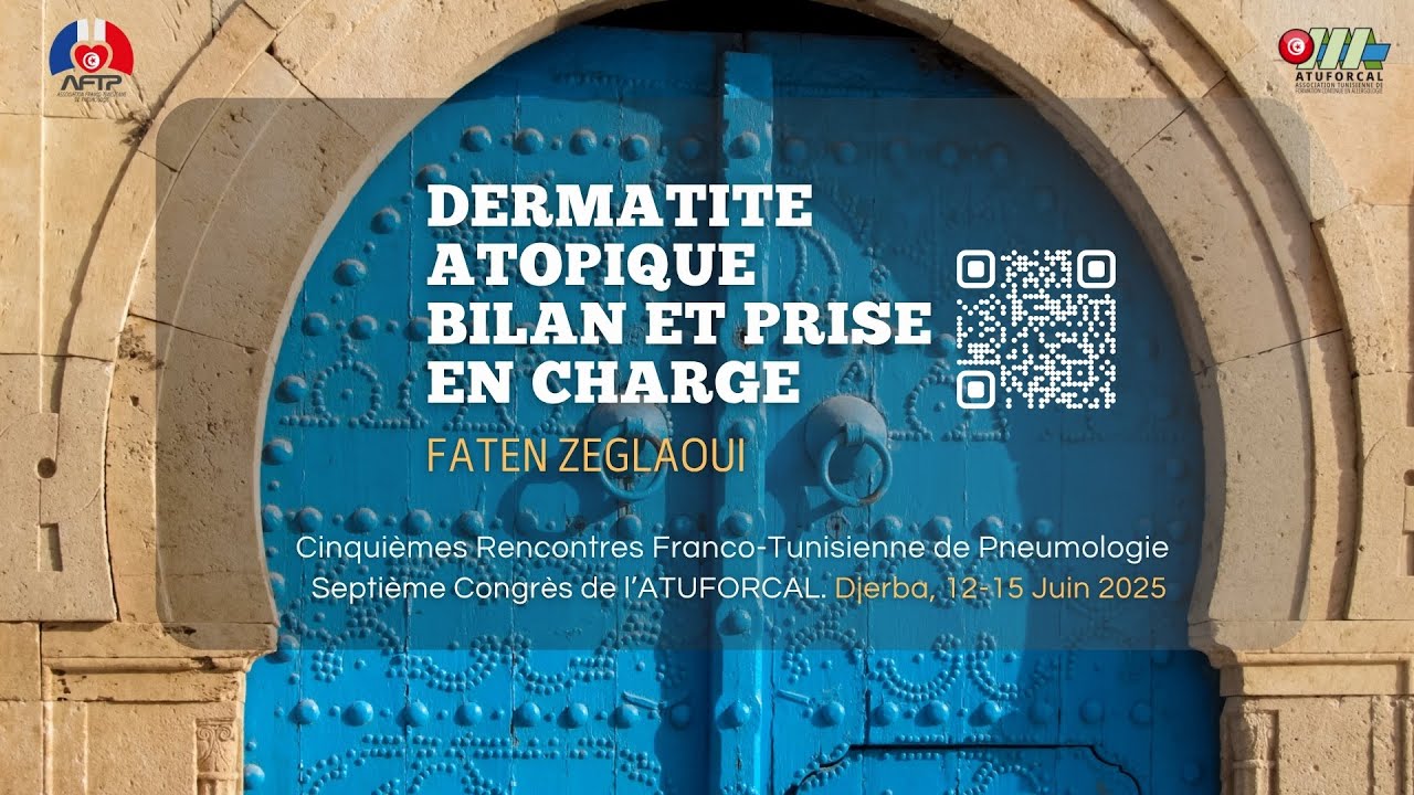 Dermatite atopique : bilan et prise en charge. Faten ZAGLAOUI