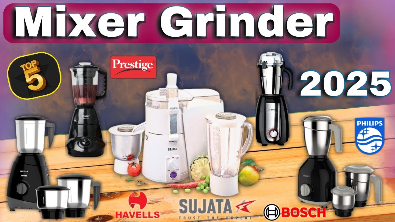 Best Mixer Grinder 2025 | Best Mixer Grinder Juicer 2025 in India | Best Mixer Grinder