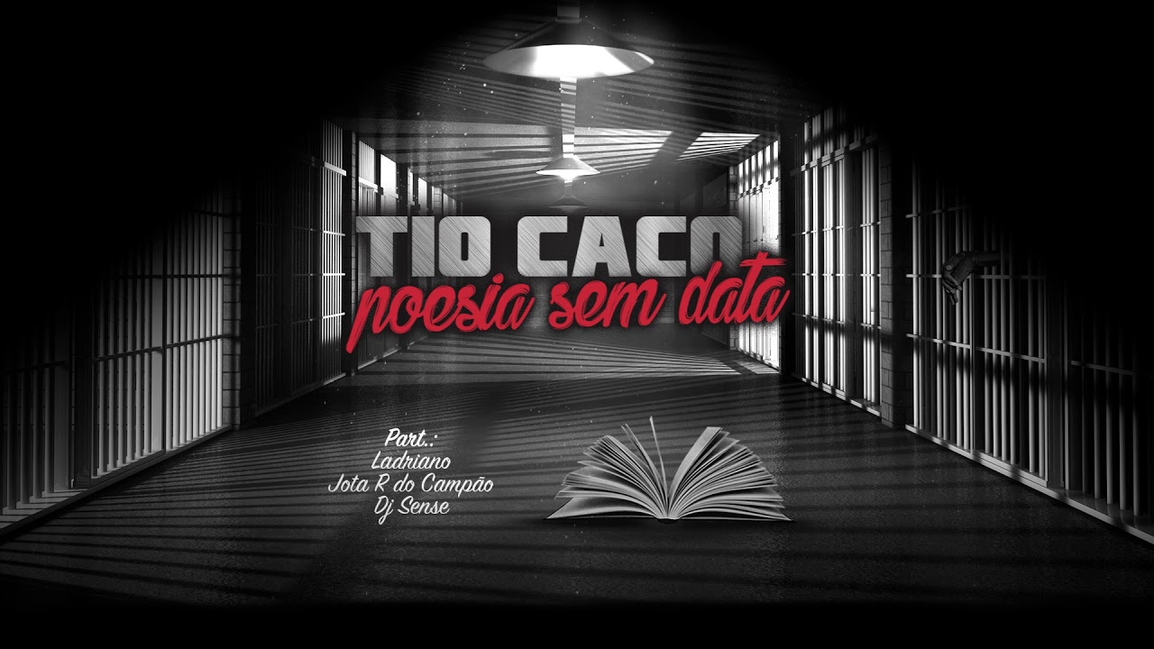 TIO CACO-POESIA SEM DATA part. JR DO CAMPÃO, LADRIANO CPX e DJ SENSE