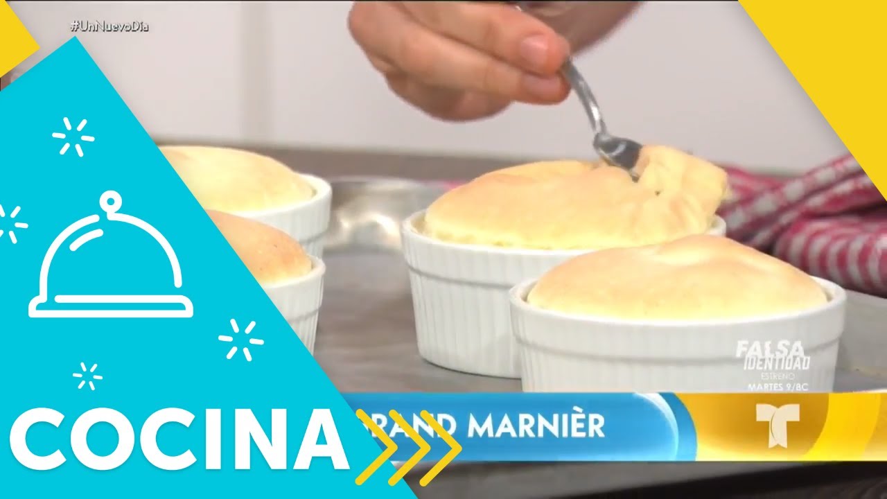 Recetas de cocina: Cómo hacer un Soufflé de Grand Marnier | Un Nuevo Día | Telemundo