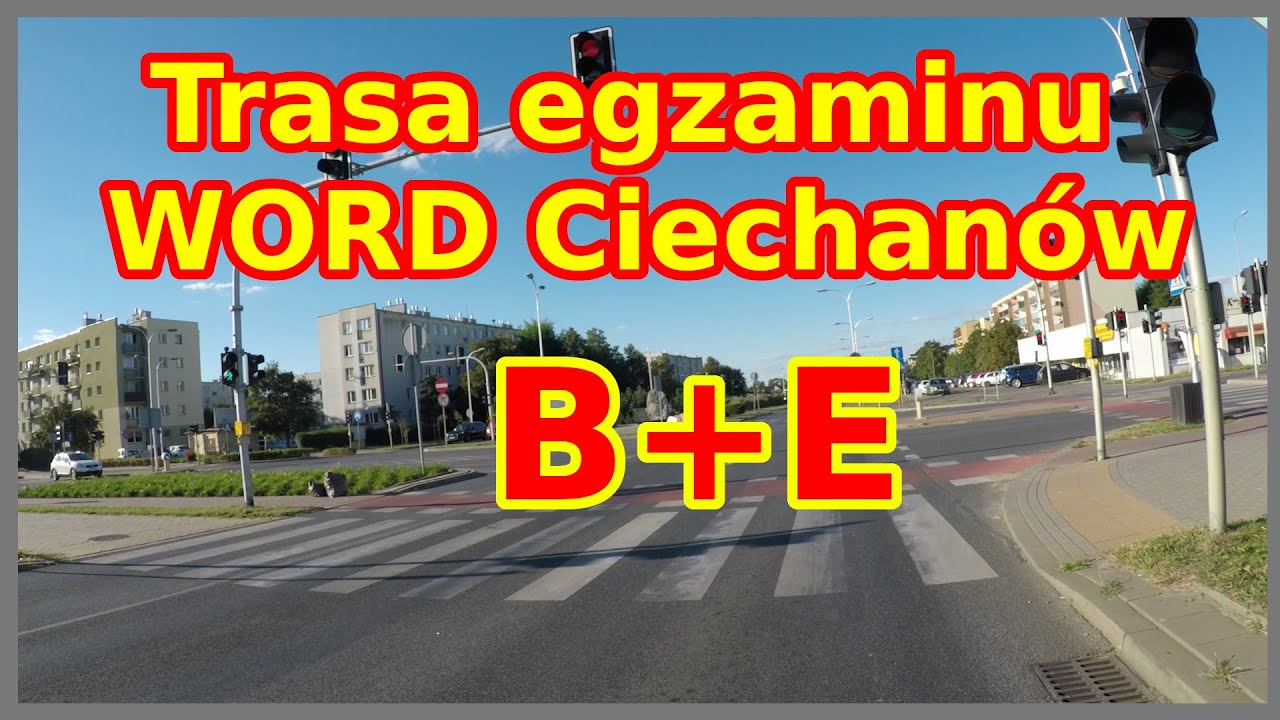 Trasa egzaminu na prawo jazdy Kategorii B+E  | WORD Ciechanów  Jak wyglądała moja trasa na egzaminie